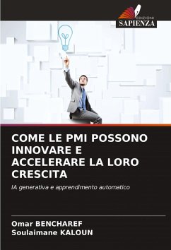 COME LE PMI POSSONO INNOVARE E ACCELERARE LA LORO CRESCITA - BENCHAREF, Omar;KALOUN, Soulaimane