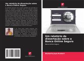 Um relatório de dissertação sobre a Banca Online Segura