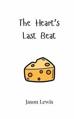 The Heart's Last Beat - Lewis, Jason