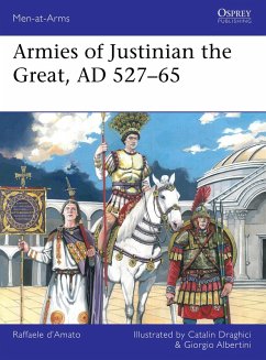 Cover Armies of Justinian the Great, AD 527-65