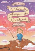 A varinha mágica do violino A varinha mágica do violino