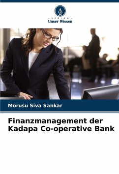 Finanzmanagement der Kadapa Co-operative Bank - Siva Sankar, Morusu