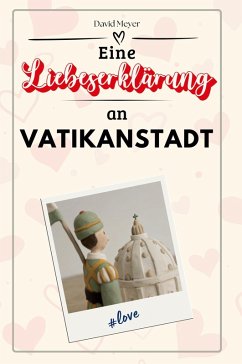 Cover Eine Liebeserklärung an Vatikanstadt