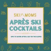Ski Moms Apres Ski Cocktails