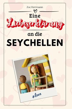 Cover Eine Liebeserklärung an die Seychellen