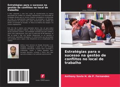 Estratégias para o sucesso na gestão de conflitos no local de trabalho - da P. Fernandes, Anthony Savio H.