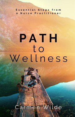 Path to Wellness - Wilde, Carmen