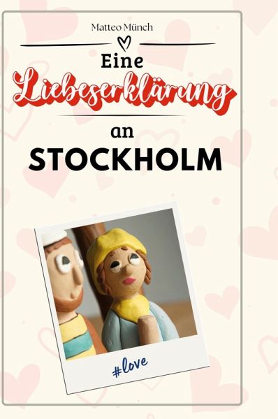 Eine Liebeserklärung an Stockholm