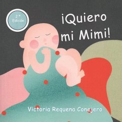 ¡Quiero mi Mimi! - Conejero, Victoria Requena