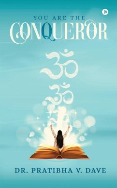You are The Conqueror - Pratibha V Dave