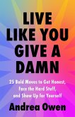 Live Like You Give a Damn Live Like You Give a Damn