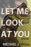 Let Me Look at You (eBook, ePUB) Let Me Look at You (eBook, ePUB)