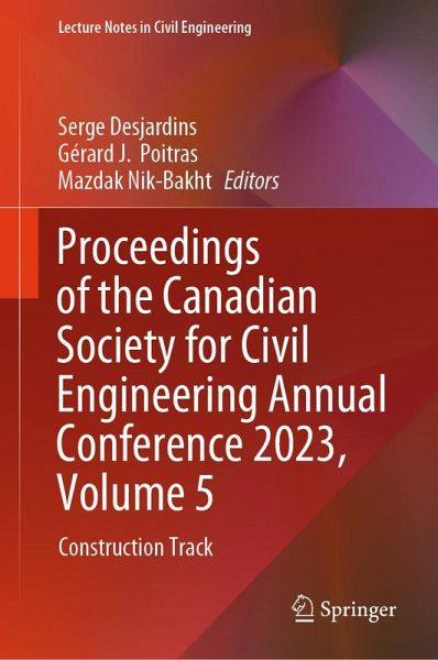 Proceedings of the Canadian Society for Civil Engineering Annual Conference 2023, Volume 5 (eBook, PDF) Proceedings of the Canadian Society for Civil Engineering Annual Conference 2023, Volume 5 (eBook, PDF)