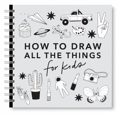 All the Things: How to Draw Books for Kids with Cars, Unicorns, Dragons, Cupcakes, and More - Koch, Alli