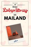 Eine Liebeserklärung an Mailand