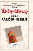 Eine Liebeserklärung an die Färöer-Inseln Eine Liebeserklärung an die Färöer-Inseln