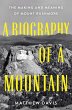 A Biography of a Mountain - Bild 1