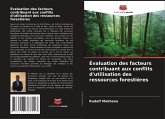 Évaluation des facteurs contribuant aux conflits d'utilisation des ressources forestières Évaluation des facteurs contribuant aux conflits d'utilisation des ressources forestières