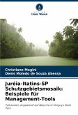 Juréia-Itatins-SP Schutzgebietsmosaik: Beispiele für Management-Tools