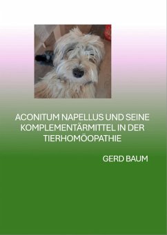 Cover Aconitum Napellus Und Seine Komplementärmittel In Der Tierhomöopathie (eBook, ePUB)
