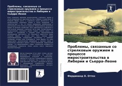 Cover Problemy, swqzannye so strelkowym oruzhiem w processe mirostroitel'stwa w Liberii i S'erra-Leone