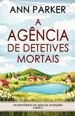 A Agência de Detetives Mortais A Agência de Detetives Mortais
