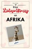 Eine Liebeserklärung an Afrika