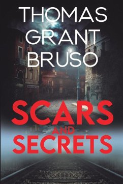 Scars and Secrets - Bruso, Thomas Grant