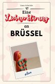 Eine Liebeserklärung an Brüssel Eine Liebeserklärung an Brüssel
