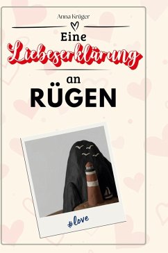 Eine Liebeserklärung an Rügen - Krüger, Anna