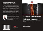 Diagnostic, prévention et phytothérapie des troubles arthrosiques Diagnostic, prévention et phytothérapie des troubles arthrosiques