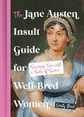 The Jane Austen Insult Guide for Well-Bred Women (eBook, ePUB) The Jane Austen Insult Guide for Well-Bred Women (eBook, ePUB)