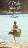 A Flight Through Dreaming Skies