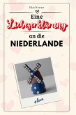 Eine Liebeserklärung an die Niederlande