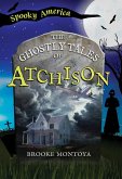 The Ghostly Tales of Atchison The Ghostly Tales of Atchison