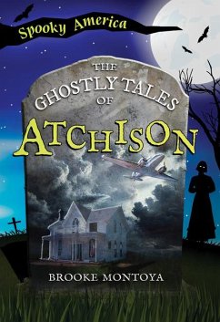 The Ghostly Tales of Atchison - Montoya, Brooke