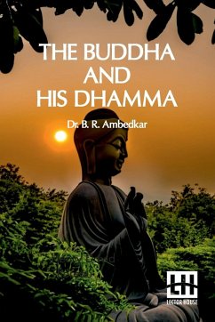 The Buddha And His Dhamma - Ambedkar, B. R.