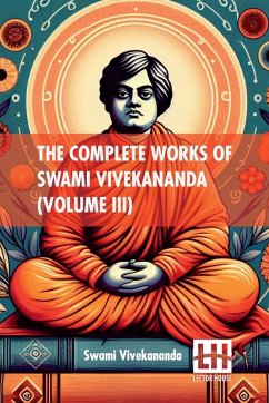 The Complete Works Of Swami Vivekananda (Volume III) - Swami Vivekananda