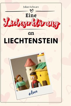 Cover Eine Liebeserklärung an Liechtenstein