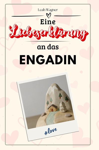 Eine Liebeserklärung an das Engadin