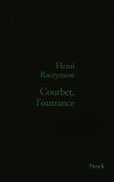 Courbet, l'outrance Courbet, l'outrance