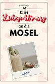 Eine Liebeserklärung an die Mosel