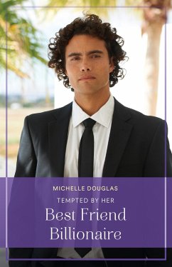 Cover Tempted By Her Best Friend Billionaire (eBook, ePUB)