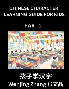 Chinese Character Learning Guide for Kids (Part 1)- Brain Game Test Series, Easy Lessons for Kids to Learn Recognizing Simplified Chinese Characters - Zhang, Wenjing