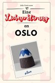 Eine Liebeserklärung an Oslo Eine Liebeserklärung an Oslo