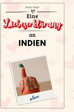 Cover Eine Liebeserklärung an Indien