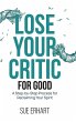 Lose Your Critic for Good - Bild 1