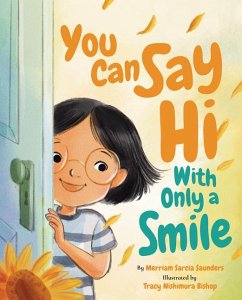 You Can Say Hi with Only a Smile - Saunders, Merriam Sarcia