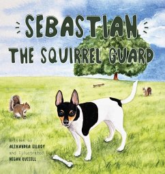 Sebastian the Squirrel Guard - Gilboy, Alexandra