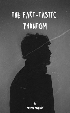 Cover The Fart-Tastic Phantom (eBook, ePUB)